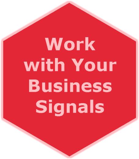 Work with Your Business Signals